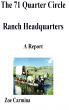 The 71 Quarter Circle Ranch Headquarters: A Report by Zoe Carmina