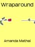 Wraparound by Amanda Mathai