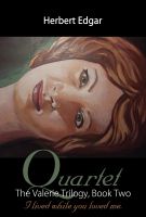 Cover for 'Quartet, The Valerie Trilogy, Book Two: I lived while you loved me'