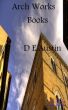 Arch Works Books by D E Austin