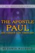 The Apostle Paul: His Career and Theology by Edwin Walhout