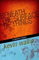 Cover for 'Beneath The Surface of Things'