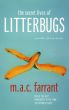 The Secret Lives of Litterbugs by M. A. C. (Marion) Farrant