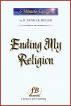 Ending My Religion: Miracle Essays #6 by D. Patrick Miller 