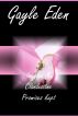 Imagine Me, Clandestine, Promises Kept by Gayle Eden