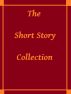 The Short Story Collection by Monica P