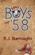 The Boys of '58 by RJ Burroughs