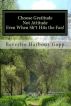 Choose Gratitude Not Attitude Even When Sh*t Hits the Fan! by Beverlee Harbour Gopp