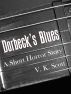 Dorbeck's Blues by V.K. Scott