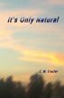 It's Only Natural by C. M. Truxler