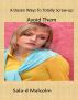 A Dozen Ways To Totally Screw-up Your Life by Sala-d Malcolm