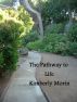 The Pathway to Life by Kimberly Morin