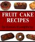Fruit Cake Recipes by Kevin Humphrey