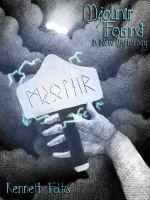 Cover for 'Mjolnir Found, A New Mythology'