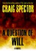 A Question of Will by Craig Spector