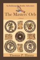 Cover for 'The Masters' Orb: An Indianapolis Smithe Adventure'