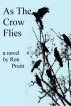 As The Crow Flies by Ron Pruitt
