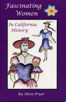 Cover for 'Fascinating Women In California History'