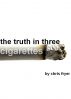 The Truth in Three Cigarettes by Chris Fryer