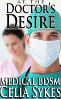 Cover for 'At The Doctor's Desire (Medical BDSM)'