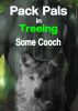 Pack Pals in Treeing Some Cooch by Annabel Bastione