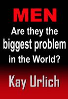 Cover for 'MEN: Are They the Biggest Problem in the World?'