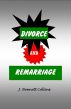 Divorce and Remarriage by J. Bennett Collins
