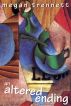 An Altered Ending by Megan Trennett