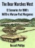 The Bear Marches West: 12 Scenarios for 1980's NATO vs Warsaw Pact Wargames by Russell Phillips