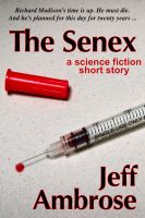 Cover for 'The Senex: A Short Story'