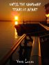Until the Gangaway Tears Us Apart by Vera Louro