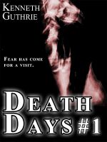 Cover for 'Death Days: Day 1 (Death Days Horror Humor Series #1)'