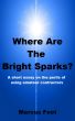 Where Are The Bright Sparks? by Marcus Foot