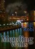 Mending Walls by Jill Robi