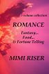 Romance: Fantasy, Food, and Fortune Telling by Mimi Riser