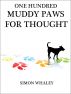 One Hundred Muddy Paws For Thought by Simon Whaley