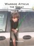 Warrior Atticus the Great Books 31-35 by D.K. Graham