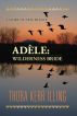 AdÃ¨le: wilderness bride. A story of New France by Thora Illing