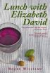 Lunch With Elizabeth David by Roger Williams