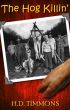 The Hog Killin' by H.D. Timmons
