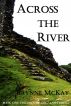 Across the River by Brynne McKay