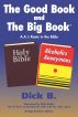The Good Book and The Big Book by Dick B
