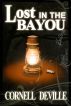 Lost in the Bayou by Cornell DeVille