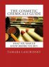 The Cosmetic Chemicals Guide by Tamara Laschinsky