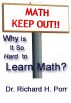 Why Is It So Hard To Learn Math? by Richard Porr
