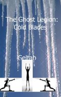 Cover for 'The Ghost Legion: Cold Blades, Story I'