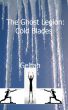 The Ghost Legion: Cold Blades, Story I by Geltab 