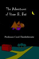 Cover for 'The Adventures of Hiram B. Bat'