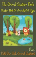 Cover for 'The Animal Question Book : Question Book On Animals And Types'
