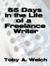 55 Days in the Life of a Freelance Writer by Toby Welch